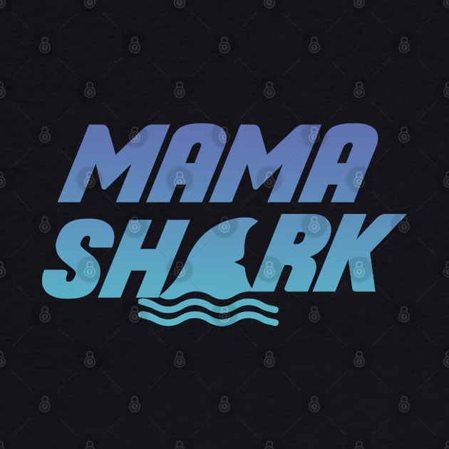 Mama - Mama Shark by Kudostees